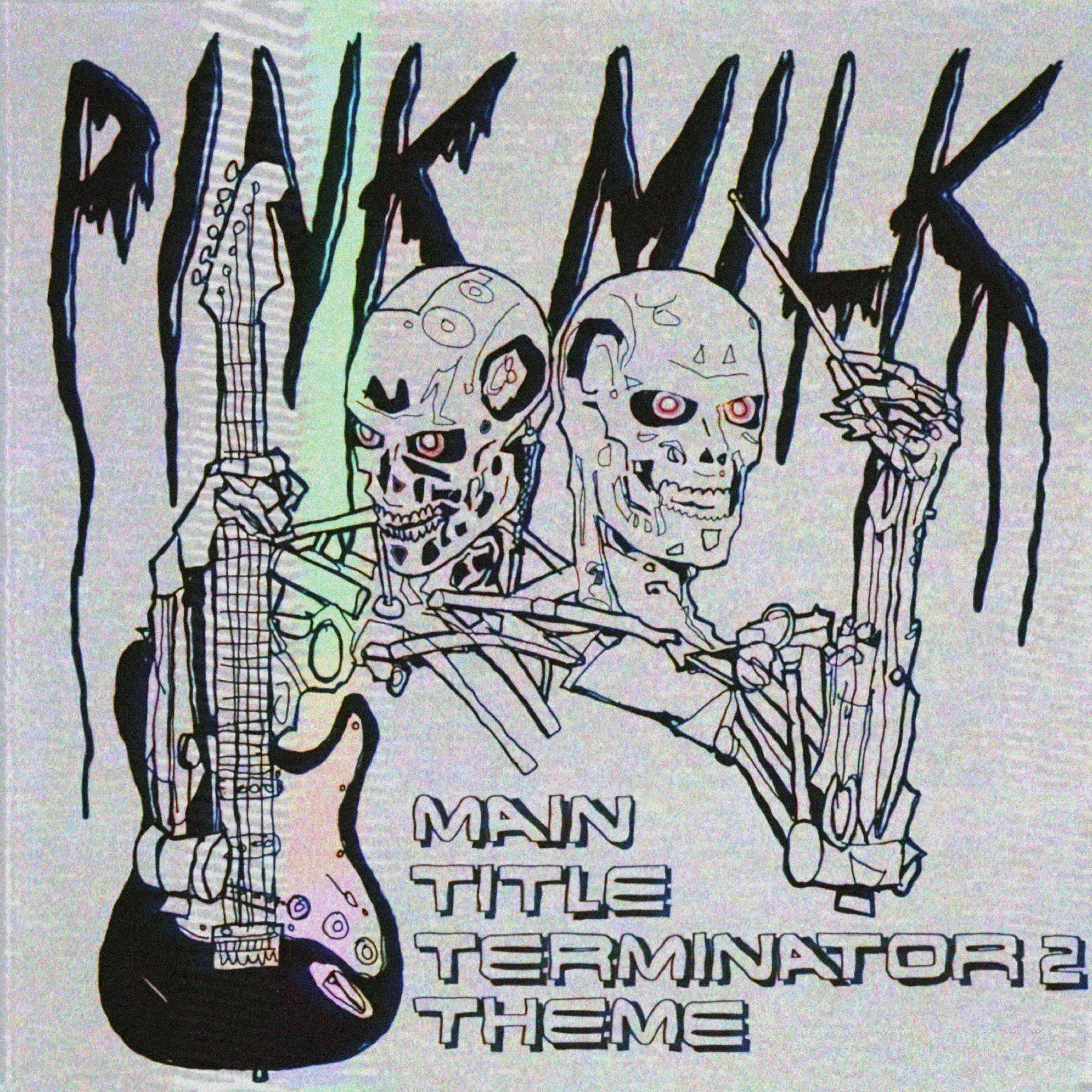 Pink Milk - Terminator 2 Theme